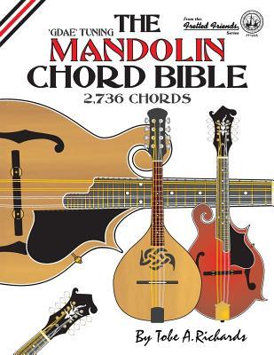 The Mandolin Chord Bible: GDAE Standard Tuning 2,736 Chords