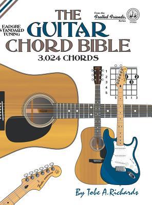 The Guitar Chord Bible: Standard Tuning 3,024 Chords