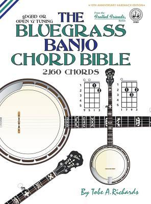 The Bluegrass Banjo Chord Bible: Open 'G' Tuning 2,160 Chords