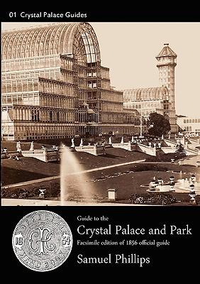 Guide to the Crystal Palace and Park: 1856 Edition. Facsimile