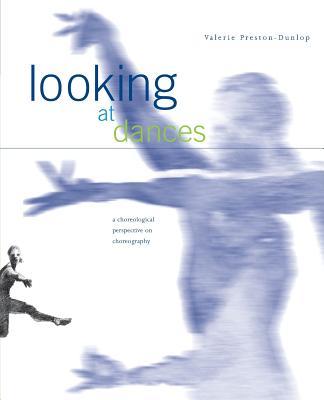 Looking at Dances: A Choreological Perspective on Choreography.