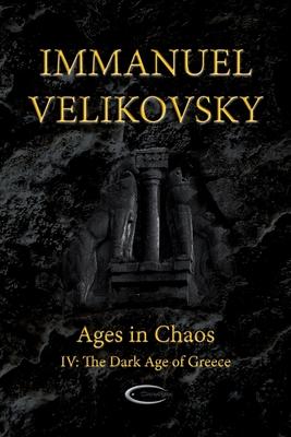 Ages in Chaos IV: The Dark Age of Greece