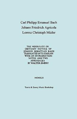 Nekrolog or Obituary Notice of Johann Sebastian Bach. Translated with an Introduction, Notes and Two Appendices by Walter Emery. (Facsimile of Autogra