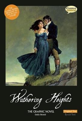 Wuthering Heights the Graphic Novel: Original Text