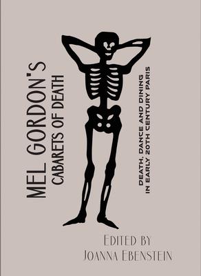 Cabarets of Death: Death, Dance and Dining in Early Twentieth-Century Paris