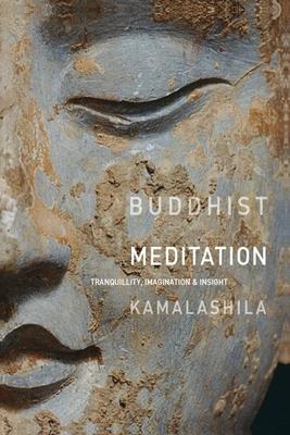 Buddhist Meditation: Tranquillity, Imagination and Insight Subscription