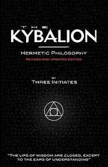 The Kybalion - Hermetic Philosophy - Revised and Updated Edition Subscription