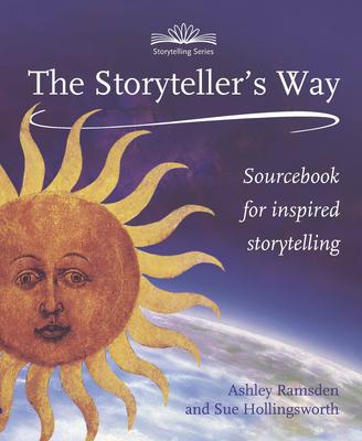 The Storyteller's Way: A Sourcebook for Confident Storytelling