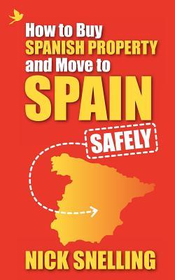 How to Buy Spanish Property and Move to Spain ... Safely