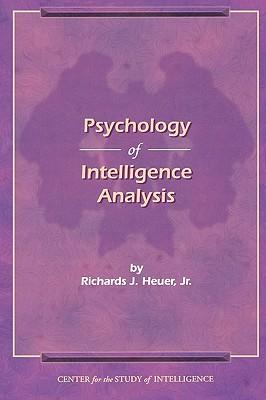 The Psychology of Intelligence Analysis