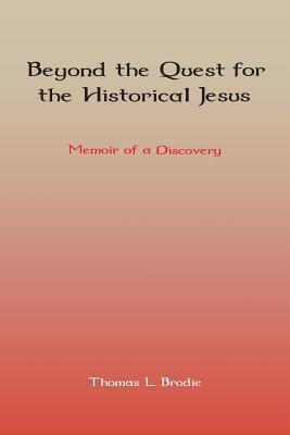 Beyond the Quest for the Historical Jesus: Memoir of a Discovery