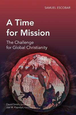 A Time for Mission: The Challenge for Global Christianity