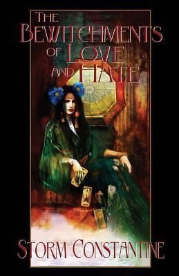 The Bewitchments of Love and Hate: Book Two of The Wraeththu Chronicles