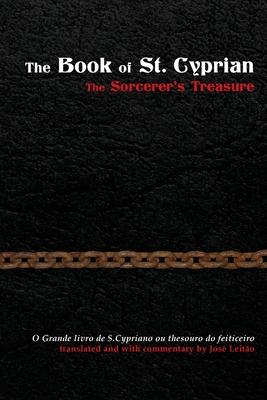 The Book of St. Cyprian: The Sorcerer's Treasure