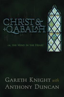 Christ & Qabalah: Or, the Mind in the Heart