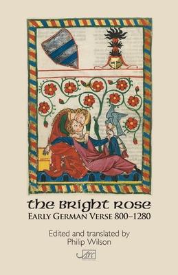 The Bright Rose: Early German Verse 800-1250 Subscription