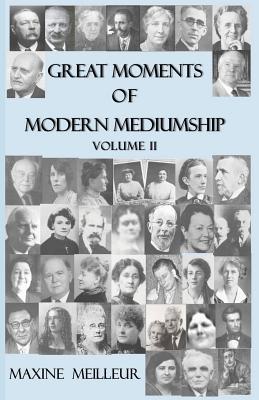 Great Moments of Modern Mediumship: volume II