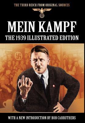 Mein Kampf - The 1939 Illustrated Edition (Murphy Edition)