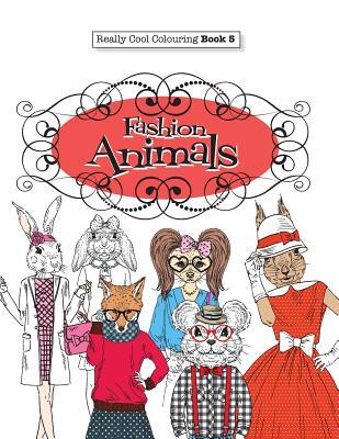 Really COOL Colouring Book 5: Fashion Animals