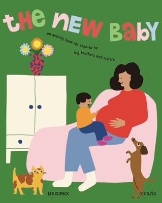 The New Baby Revised Edition: An Activity Book for Soon-To-Be Big Brothers and Sisters