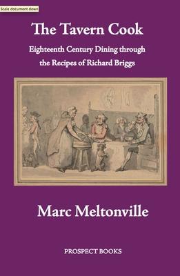 The Tavern Cook: Eighteenth-Century Dining Through the Recipes of Richard Briggs Subscription