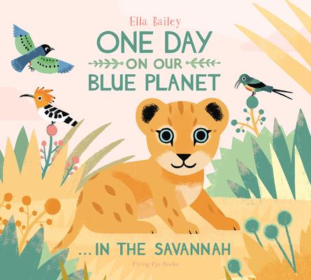 One Day on Our Blue Planet: In the Savannah