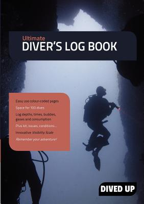 Ultimate Diver's Log Book: (Full colour 100-dive diving log book)