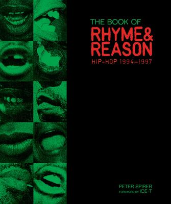 The Book of Rhyme & Reason: Hip-Hop 1994-1997: Photographs by Peter Spirer