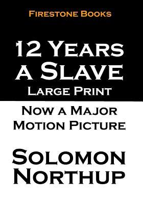 12 Years a Slave: Large Print