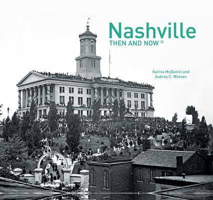 Nashville Then and Now(r)