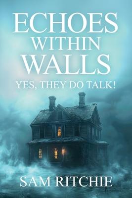 Echoes Within Walls: Yes, they do talk! Subscription