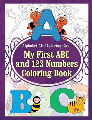 Alphabet ABC Coloring Book My First ABC and 123 Numbers Coloring Book