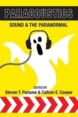 Paracoustics: Sound & the Paranormal