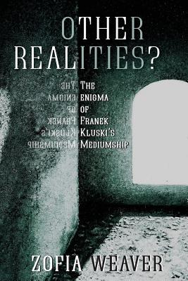 Other Realities?: The Enigma of Franek Kluski's Mediumship Subscription