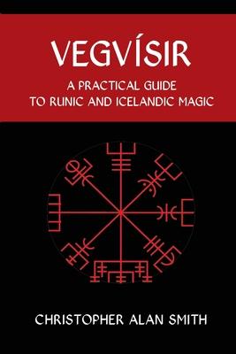 Vegvisir: A Practical Guide to Runic and Icelandic Magic