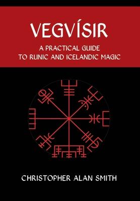 Vegvisir: A Practical Guide to Runic and Icelandic Magic