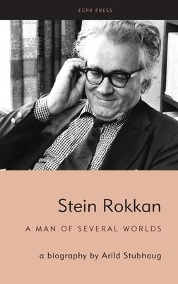 Stein Rokkan: a biography by Arild Stubhaug