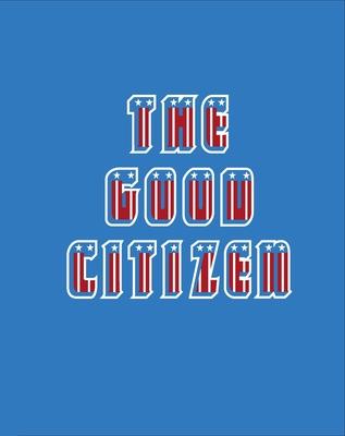 The Good Citizen