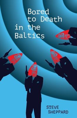 Bored to Death in the Baltics: Book 2 in the Dawson and Lucy Series