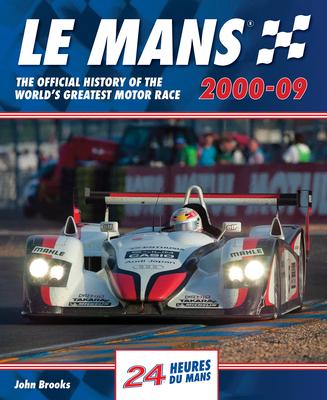 Le Mans 2000-09: The Official History of the World's Greatest Motor Race Subscription