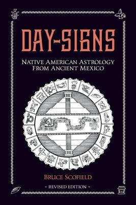 Day Signs: North American Astrology from Ancient Mexico