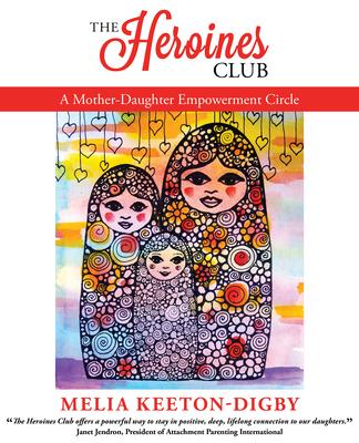 The Heroines Club: A Mother-Daughter Empowerment Circle