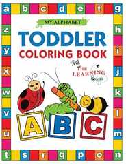 My Alphabet Toddler Coloring Book with The Learning Bugs: Fun Educational Coloring Books for Toddlers & Kids Ages 2, 3, 4 & 5 - Activity Book Teaches Subscription
