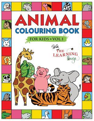 Animal Colouring Book for Kids with The Learning Bugs Vol.1: Fun Children's Colouring Book for Toddlers & Kids Ages 3-8 with 50 Pages to Colour & Lear