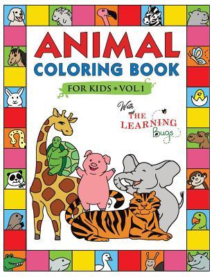 Animal Coloring Book for Kids with The Learning Bugs Vol.1: Fun Children's Coloring Book for Toddlers & Kids Ages 3-8 with 50 Pages to Color & Learn t