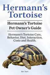 Hermann's Tortoise Owner's Guide. Hermann's Tortoise book for Diet, Costs, Care, Diet, Health, Behavior and Interaction. Hermann's Tortoise Pet. Subscription