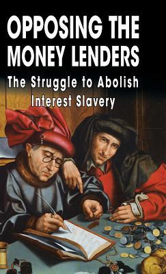 Opposing The Money Lenders: The Struggle to Abolish Interest Slavery