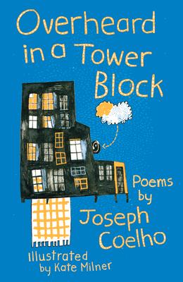 Overheard in a Tower Block: Poems by