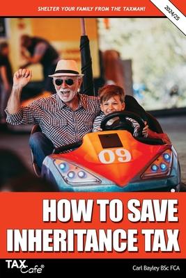 How to Save Inheritance Tax: 2024/25