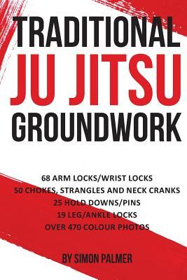 Traditional Ju Jitsu Groundwork: Newaza